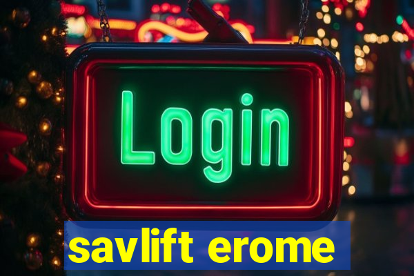 savlift erome